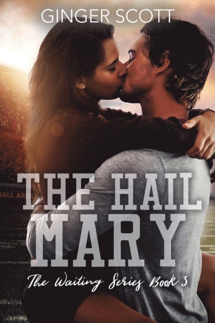 Ginger Scott - Hail Mary, E-bok
