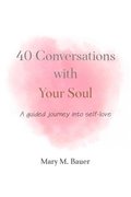 40 Conversations with Your Soul
