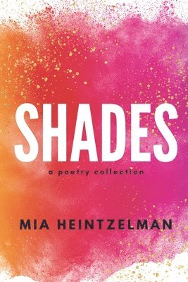 Mia Heintzelman - Shades, Häftad