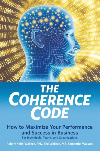 Samantha Wallace, Ted Wallace, Robert Keith Wallace - Coherence Code, E-bok