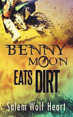 Salem Wolf Heart - Benny Moon Eats Dirt, Häftad