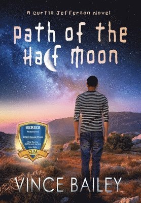 Vince Bailey - Path of the Half Moon, Inbunden
