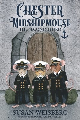 Susan Weisberg - Chester Midshipmouse The Second Third, Häftad