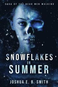 Snowflakes in Summer