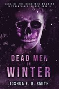 Saga of the Dead Men Walking - Dead Men in Winter