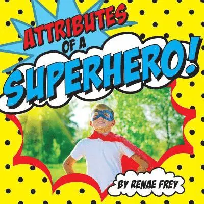 Renae Frey - Attributes of a Superhero, Häftad. Tillgänglighet: Lägg i varukorg