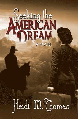 Heidi M Thomas - Seeking the American Dream, Häftad