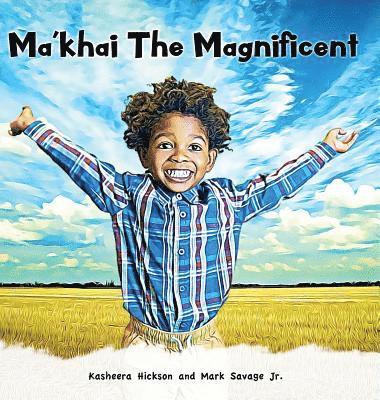 Kasheera L Hickson, Mark a Savage - Ma'khai The Magnificent, Inbunden. Tillgänglighet: Lägg i varukorg