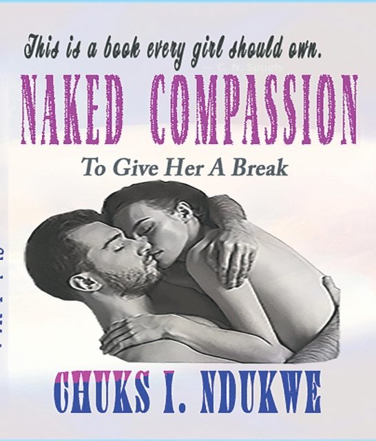 Chuks I Ndukwe - NAKED COMPASSION, E-bok. Tillgänglighet: Lägg i varukorg