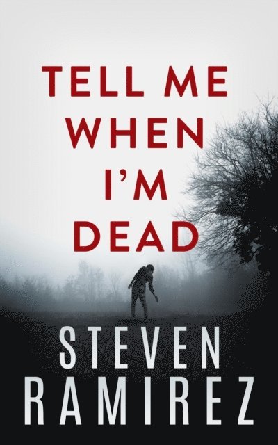 Steven Ramirez - Tell Me When I'm Dead: A Dave Pulaski Thriller, E-bok