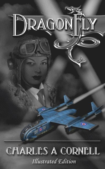 Charles A Cornell - DragonFly, E-bok