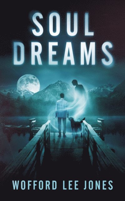 Wofford Lee Jones - Soul Dreams, E-bok