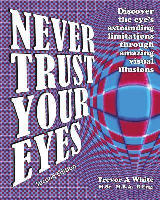 Trevor a White - Never Trust Your Eyes, Häftad. Tillgänglighet: Lägg i varukorg