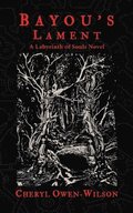 Bayou's Lament: A Labyrinth of Souls Novel