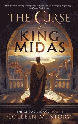 Colleen M Story - Curse of King Midas, Inbunden