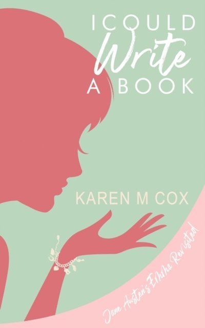 Karen M Cox - I Could Write a Book, E-bok