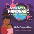 Born Into A Pandemic...