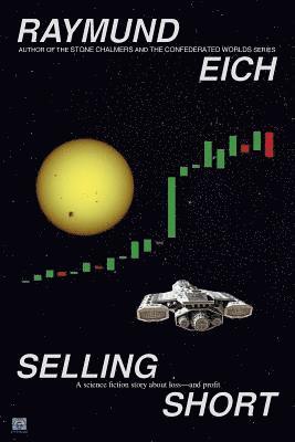 Raymund Eich - Selling Short, Häftad