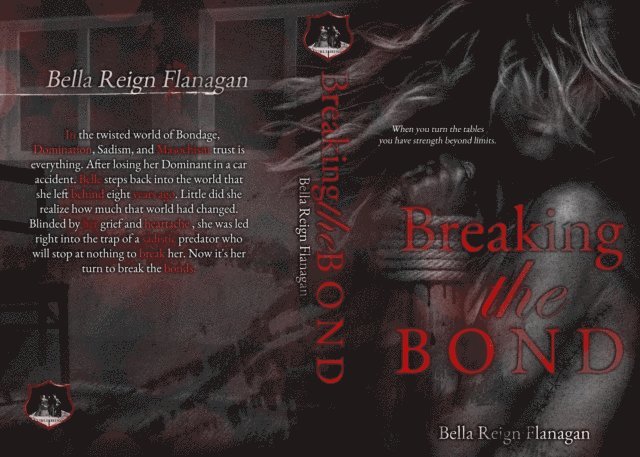 Bella Reign Flanagan - Breaking the Bond, E-bok