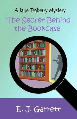 E J Garrett - Secret Behind the Bookcase, Häftad. Tillgänglighet: Lägg i varukorg