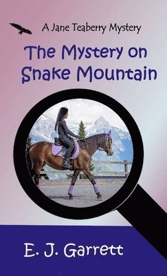 E. J. Garrett - The Mystery on Snake Mountain, Inbunden. Tillgänglighet: Lägg i varukorg