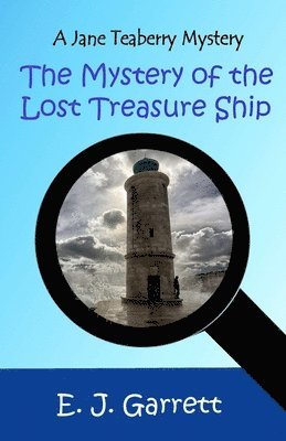 The Lost Treasure Ship: A Jane Teaberry Mystery