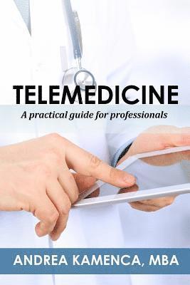 Andrea L Kamenca Mba - Telemedicine, Häftad