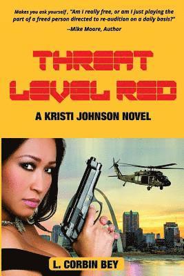 L. Corbin Bey, Patience C. Mitchell - Threat Level Red: A Kristi Johnson Novel, Häftad. Tillgänglighet: Lägg i varukorg