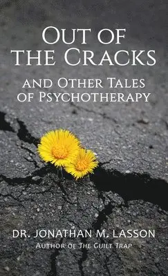 Jonathan Lasson - Out of the Cracks and Other Tales of Psychotherapy, Inbunden. Tillgänglighet: Lägg i varukorg
