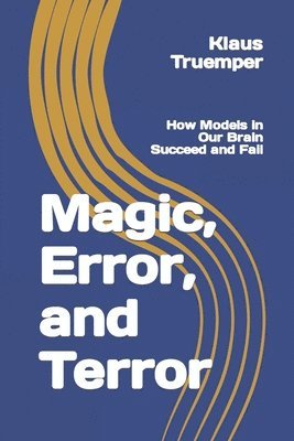 Klaus Truemper - Magic, Error, and Terror, Häftad. Tillgänglighet: Lägg i varukorg