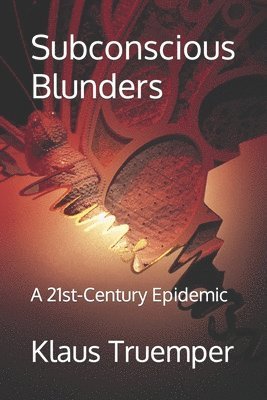 Klaus Truemper - Subconscious Blunders, Häftad. Tillgänglighet: Lägg i varukorg