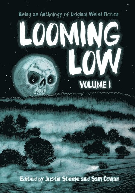 Sam Cowan, Justin Steele - Looming Low Volume I, E-bok
