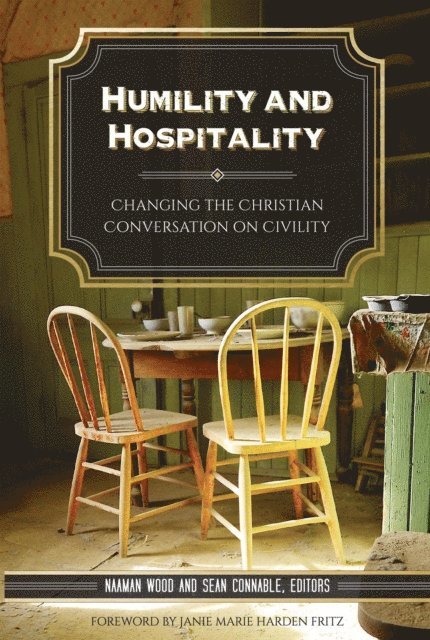 Sean Connable, Naaman Wood - Humility and Hospitality, E-bok