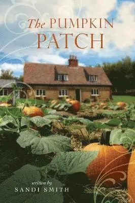 Sandi Smith - Pumpkin Patch, Häftad. Tillgänglighet: Lägg i varukorg