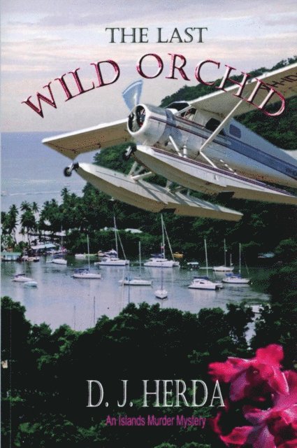D. J. Herda - Last Wild Orchid, E-bok