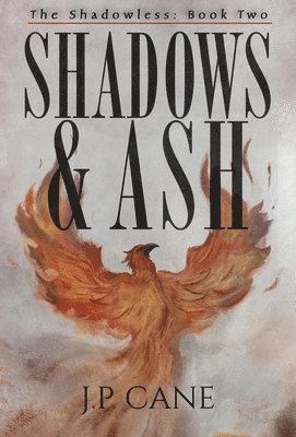 J P Cane - Shadows and Ash, Inbunden