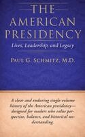 Paul G Schmitz - American Presidency, Inbunden