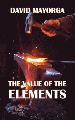 David Mayorga, King Emily Rose - Value of the Elements, Häftad