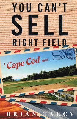 Brian Tarcy - You Can't Sell Right Field: A Cape Cod Novel, Häftad. Tillgänglighet: Lägg i varukorg