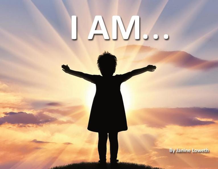 Janine M Loweth - I Am, Häftad