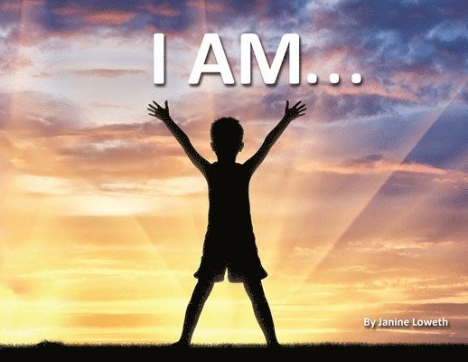 Janine M Loweth - I AM (For Boys), Häftad