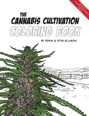Edna Ellison, Otis Ellison - The Cannabis Cultivation Coloring Book, Häftad. Tillgänglighet: Lägg i varukorg