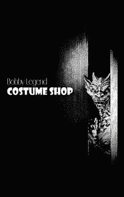 Bobby Legend - Costume Shop, Inbunden. Tillgänglighet: Lägg i varukorg