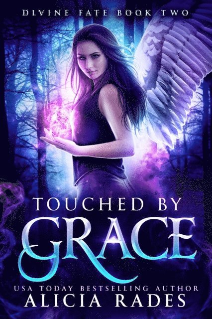 Alicia Rades - Touched by Grace: Divine Fate Trilogy, E-bok