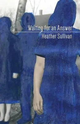 Heather Sullivan - Waiting for an Answer, Häftad. Tillgänglighet: Lägg i varukorg