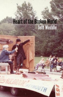 Jeff Weddle - Heart of the Broken World, Häftad