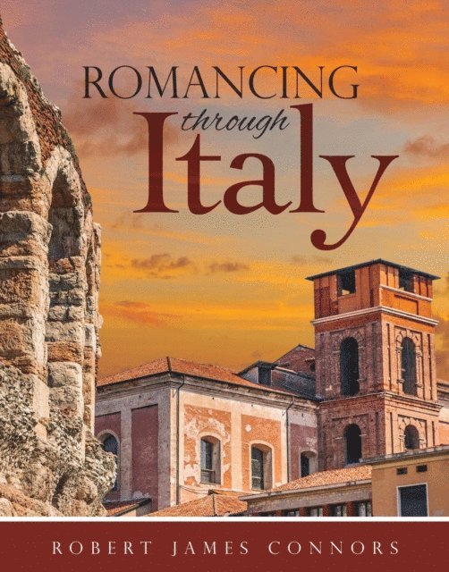 Robert James Connors - Romancing Through Italy, E-bok. Tillgänglighet: Lägg i varukorg