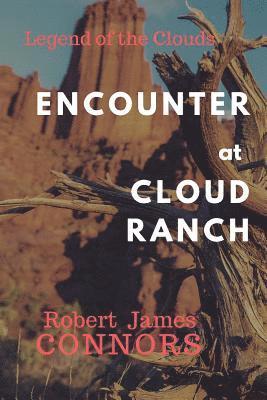 Robert James Connors - Encounter at Cloud Ranch, Häftad. Tillgänglighet: Lägg i varukorg