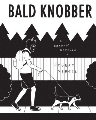 Robert Sergel - Bald Knobber, Inbunden