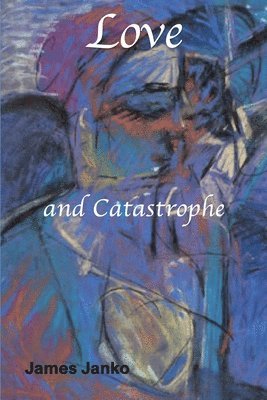 James Janko - Love and Catastrophe, Häftad. Tillgänglighet: Lägg i varukorg